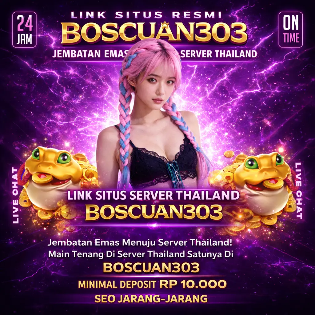 BOSCUAN303: Link Situs Satu-satunya Jembatan Emas ke Server Thailand image 1